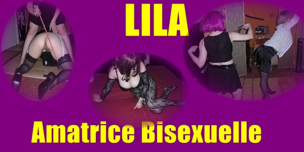 Lila, Amatrice Bisexuelle et Dominatrice