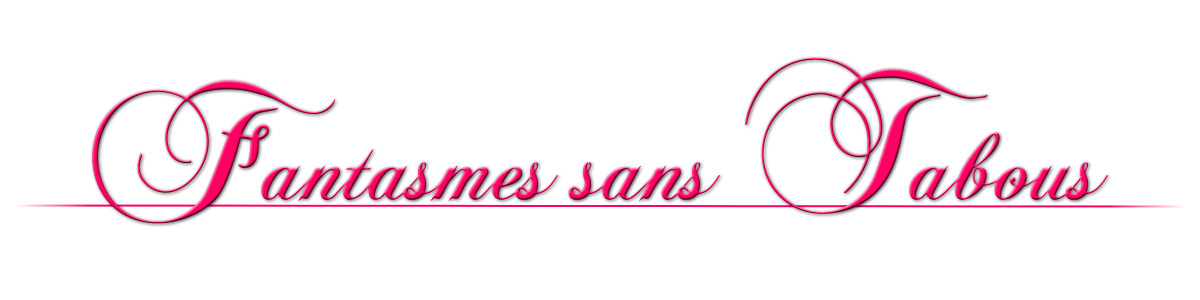 Le blog de mes fantasmes