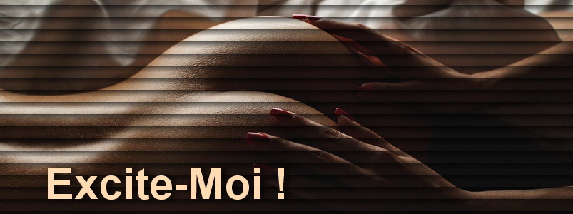 Le blog de excite-moi